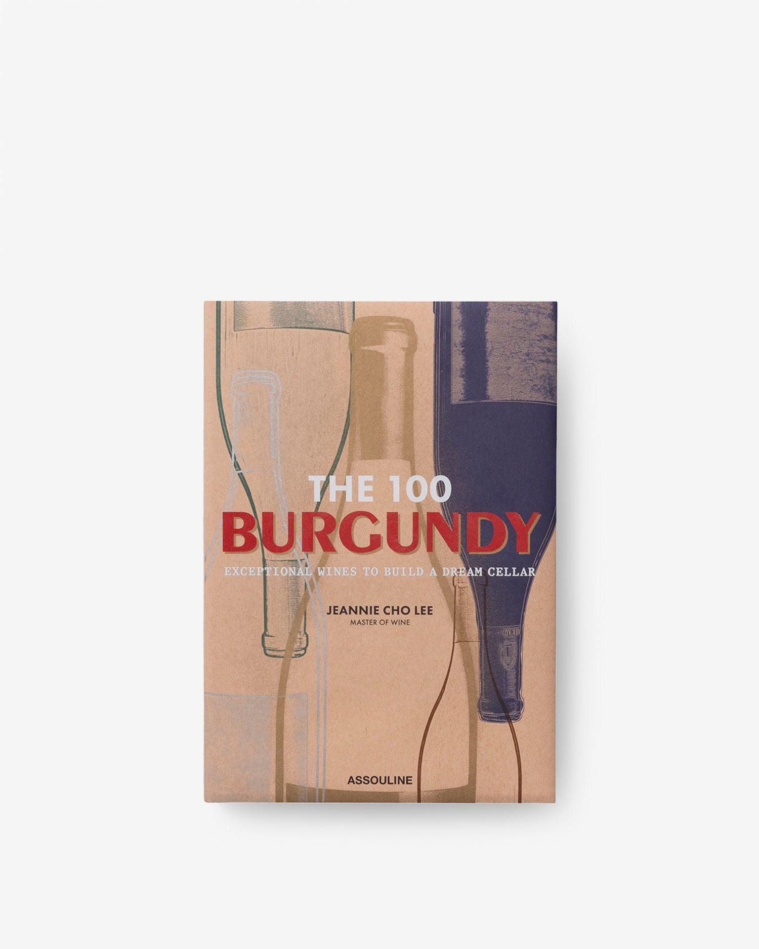 The 100 Burgundy: Exceptional Wines to Build a Dream Cellar - Image 3